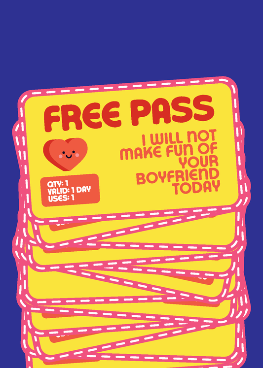 Won't Make Fun of Your Boyfriend Free Pass