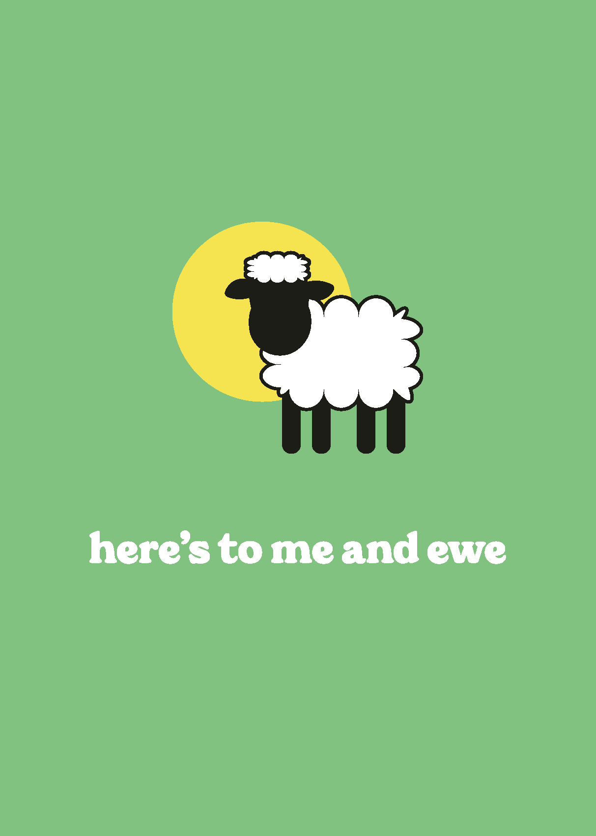 Here's to Me and Ewe