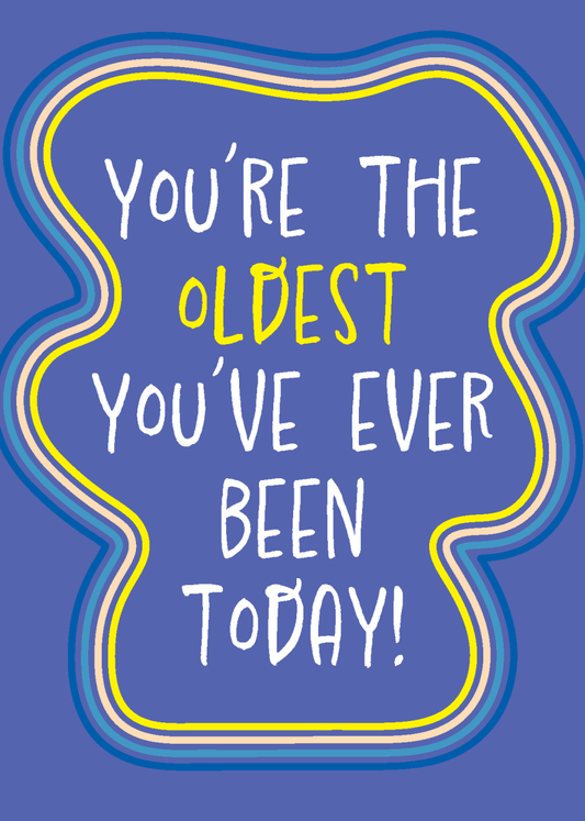 Oldest You've Ever Been - Sherbet Lemon