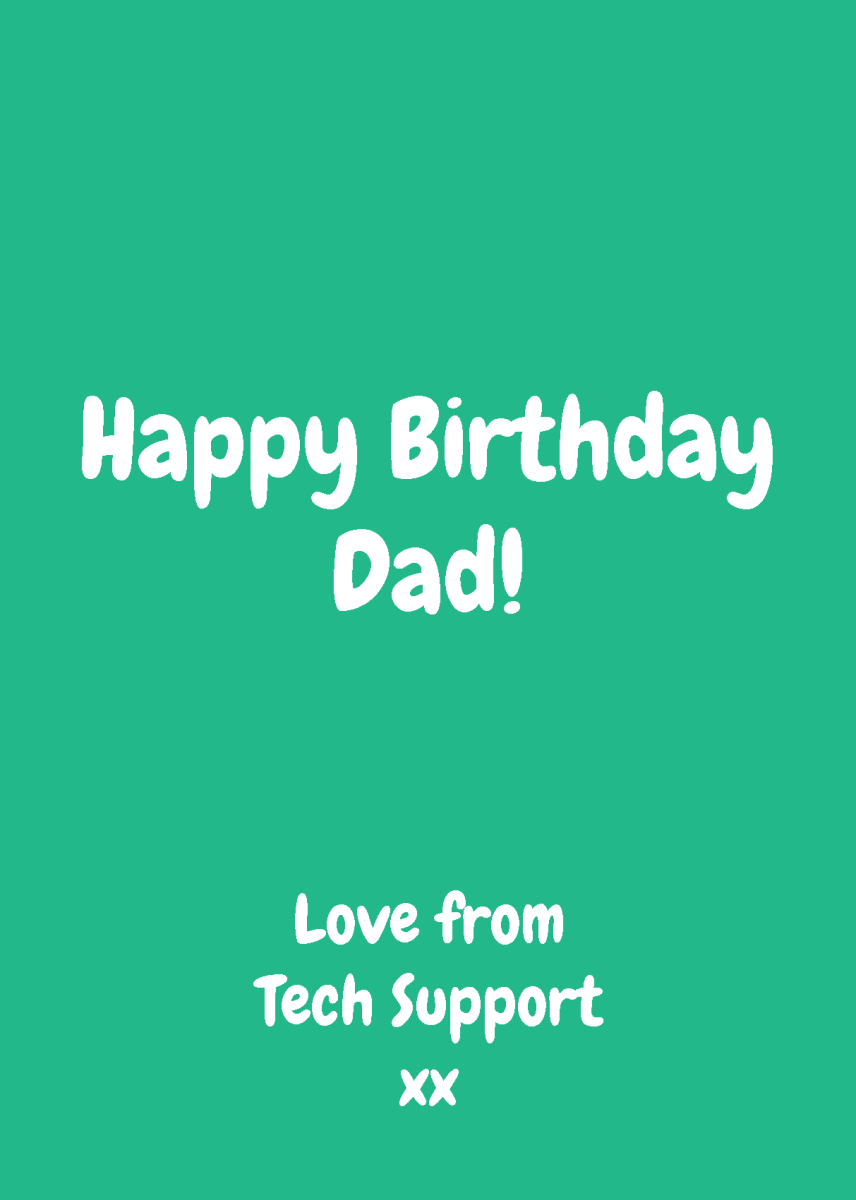 Dad, Love from Tech Support - Sherbet Lemon