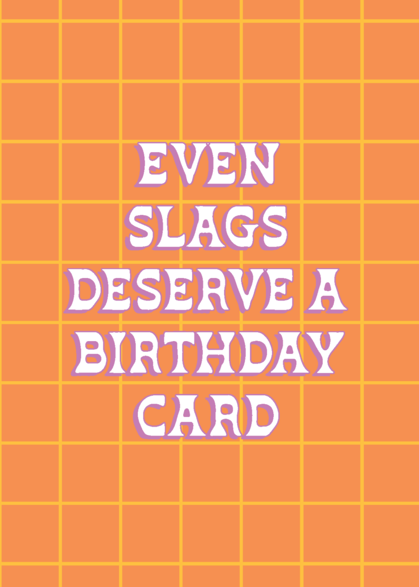 Even Slags Deserve A Card - Sherbet Lemon