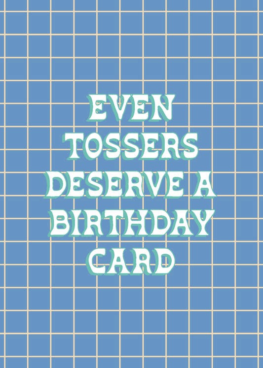 Even Tossers Deserve A Card - Sherbet Lemon