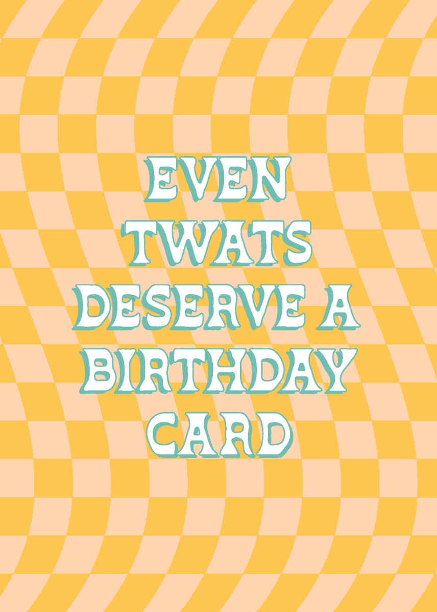 Even Twats Deserve A Card - Sherbet Lemon