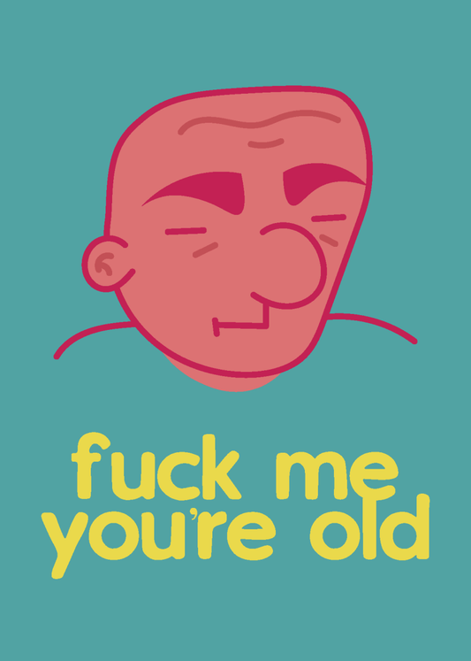 Fuck Me You're Old - Sherbet Lemon