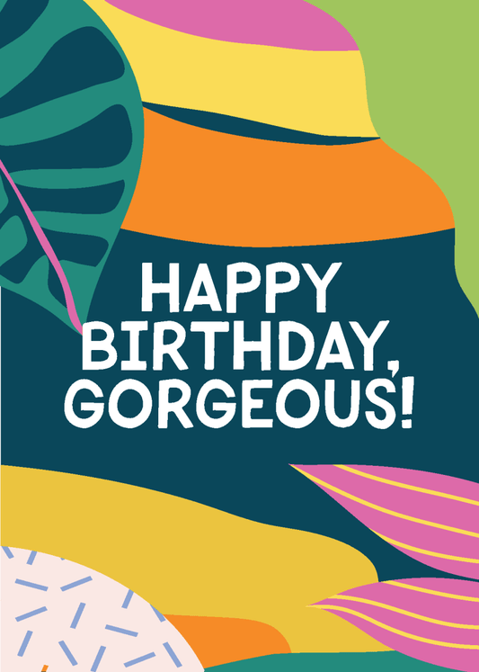 Happy Birthday Gorgeous - Sherbet Lemon