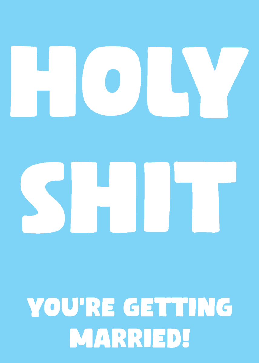 Holy Shit You Are Getting Married - Sherbet Lemon