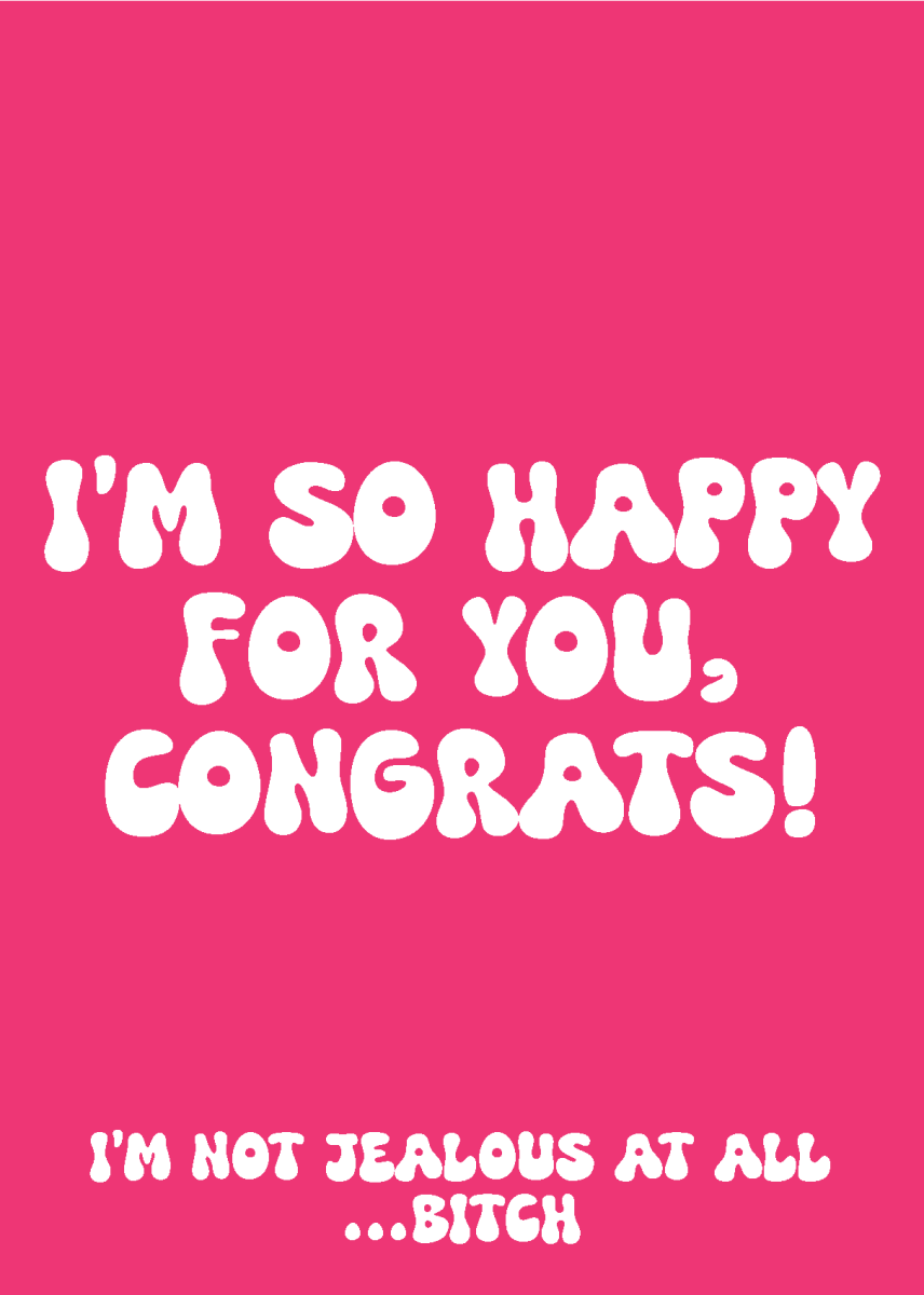 I'm So Happy For You Bitch - Sherbet Lemon