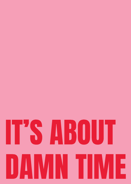 It's About Damn Time - Sherbet Lemon