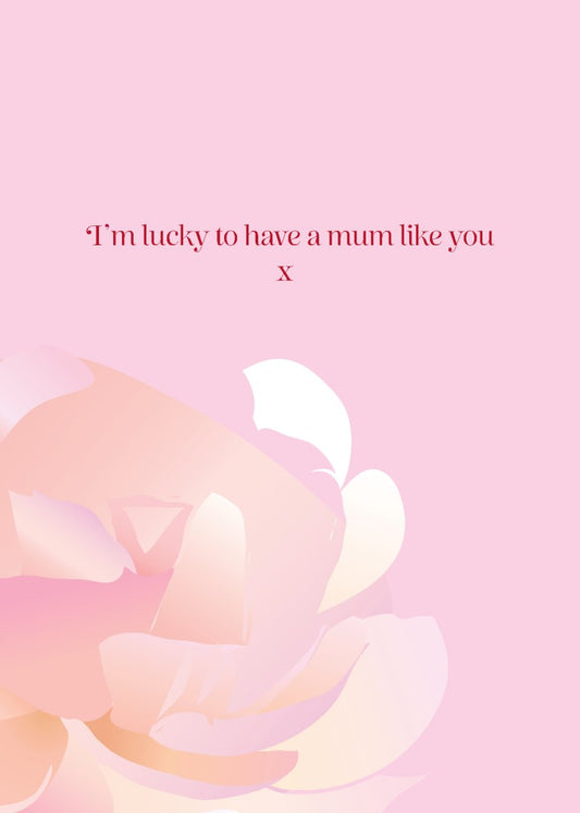 Lucky to Have You, Mum - Sherbet Lemon