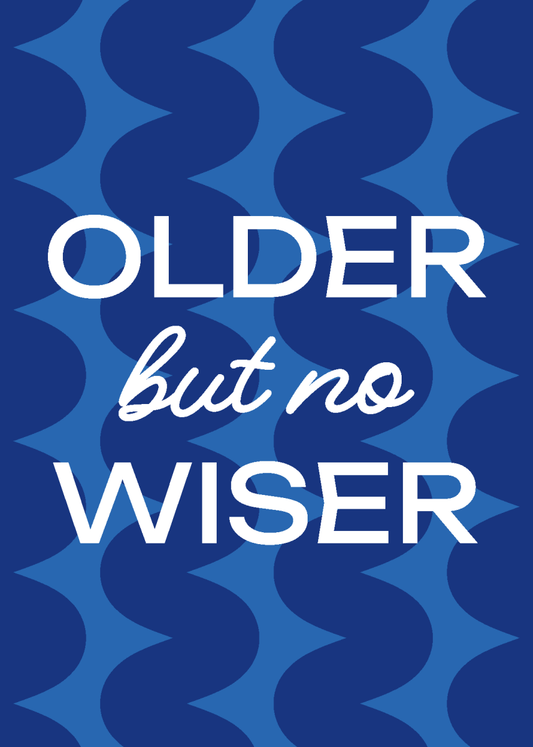 Older Not Wiser - Sherbet Lemon
