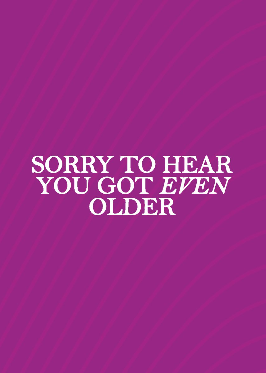 Sorry You're Even Older - Sherbet Lemon