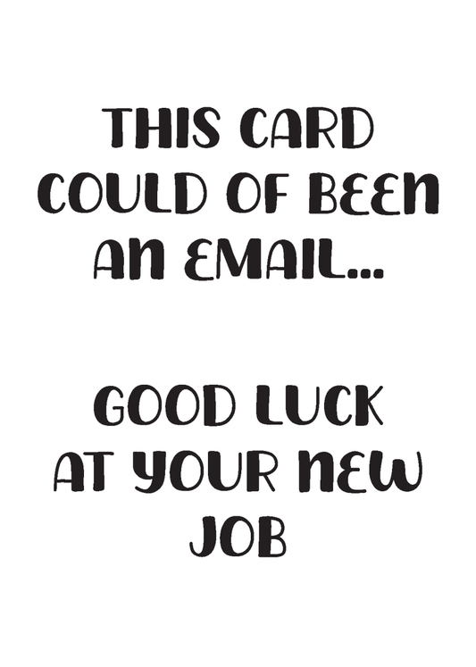 This Card Could Of Been An Email - Sherbet Lemon