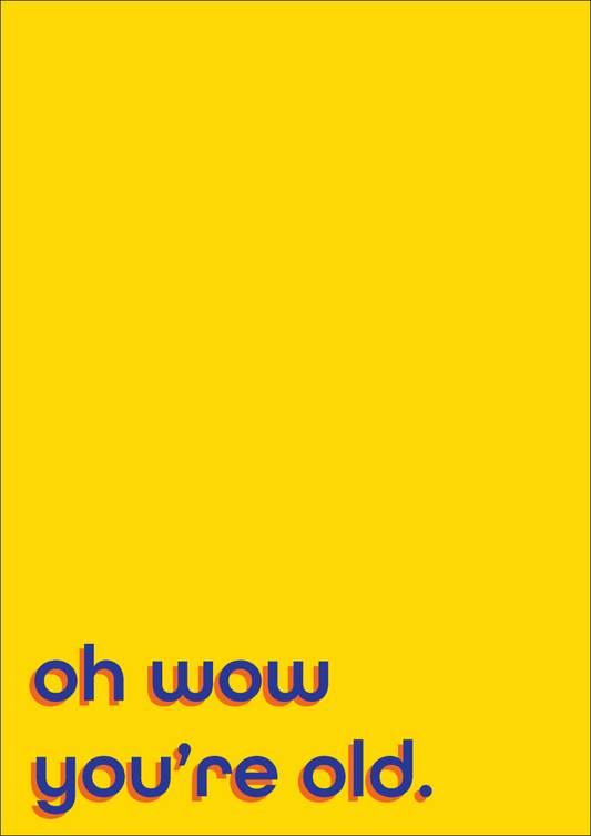 Wow You're Old - Sherbet Lemon