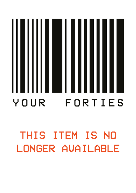 Your Forties Aren't Available - Sherbet Lemon