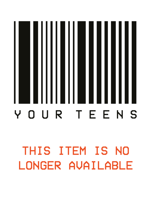 Your Teens Aren't Available - Sherbet Lemon