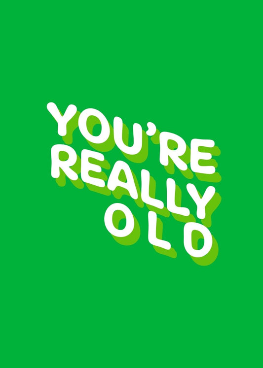 You're Really Old - Sherbet Lemon